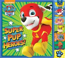 Super Pup Heroes! (Paw Patrol) di Random House edito da Random House Books for Young Readers