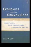 Economics for the Common Good di Mark A. Lutz edito da Routledge