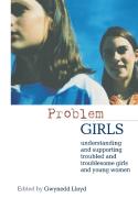 Problem Girls di Gwynedd (University of Edinburgh Lloyd edito da Taylor & Francis Ltd
