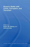 Russia's Battle with Crime, Corruption and Terrorism di Robert Orttung edito da Taylor & Francis Ltd
