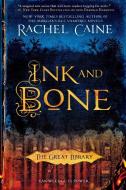 Ink and Bone di Rachel Caine edito da Penguin Publishing Group
