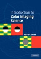 Introduction to Color Imaging Science di Hsien-Che Lee, Lee Hsien-Che edito da Cambridge University Press
