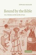 Bound by the Bible di Edward Kessler edito da Cambridge University Press
