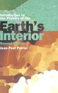 Introduction to the Physics of the Earth's Interior di Jean Paul Poirier, Jean-Paul Poirier edito da Cambridge University Press