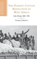 The Peasant Cotton Revolution in West Africa di Thomas J. Bassett edito da Cambridge University Press