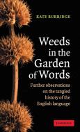 Weeds in the Garden of Words di Kate Burridge edito da Cambridge University Press