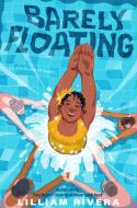 Barely Floating di Lilliam Rivera edito da Penguin Young Readers Group