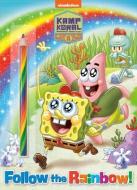 Follow the Rainbow! (Kamp Koral: Spongebob's Under Years): Activity Book with Multi-Colored Pencil di Golden Books edito da GOLDEN BOOKS PUB CO INC
