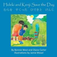 Hideki and Kenji Save the Day di Bonnie West, Diane Carter edito da Gaku Press