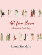 All For Love di Laura Stoddart edito da Orion Publishing Co
