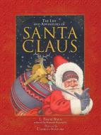 The Life and Adventures of Santa Claus di L. Frank Baum, Charles Santore edito da Running Press,U.S.