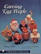 Carving Egg People di Mary Finn edito da Schiffer Publishing Ltd