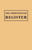 Simmendinger Register of Persons Still Living, by God's Grace, in the Year 1709, Under the Wonderful Providence of the L di Ulrich Simmendinger edito da Genealogical Publishing Company