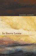 In Sierra Leone di Michael D. Jackson edito da Duke University Press Books