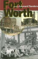 Fort Worth di Leonard Sanders edito da Texas Christian University Press