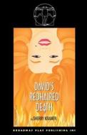 David's Redhaired Death di Sherry Kramer edito da Broadway Play Publishing Inc