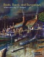 Boats, Barns & Bungalows di T. F. Hempel edito da Glendower Media