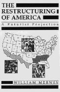 Restructuring of America di First Last edito da CLARITY PR INC