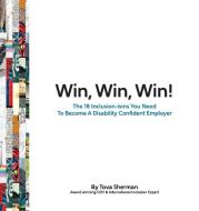 Win, Win, Win! : The 18 Inclusion-isms Y di TOVA SHERMAN edito da Lightning Source Uk Ltd