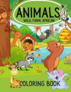 ANIMALS Wild, Farm, African  Coloring Book di Misha Grey edito da misha grey