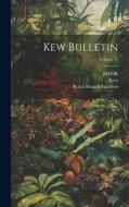 Kew Bulletin; Volume 21 di Royal Botanic Gardens, Kew, Jstor (Organization) edito da LEGARE STREET PR