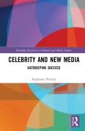 Celebrity And New Media di Stephanie Patrick edito da Taylor & Francis Ltd