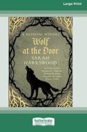Wolf at the Door [Standard Large Print] di Sarah Hawkswood edito da ReadHowYouWant
