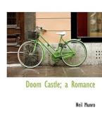 Doom Castle; a Romance di Neil Munro edito da BiblioLife