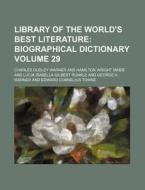 Library of the World's Best Literature Volume 29 di Charles Dudley Warner edito da Rarebooksclub.com