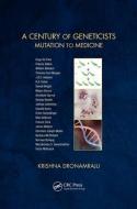 A Century of Geneticists di Krishna (Foundation for Genetic Research Dronamraju edito da Taylor & Francis Ltd