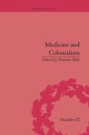 Medicine and Colonialism di Poonam Bala edito da Routledge