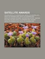 Satellite Awards: Golden Satellite Award di Books Llc edito da Books LLC, Wiki Series
