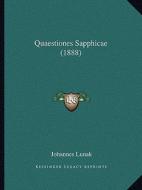Quaestiones Sapphicae (1888) di Johannes Lunak edito da Kessinger Publishing
