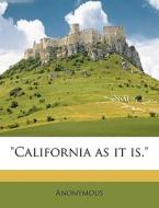 California As It Is. di Anonymous edito da Nabu Press