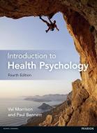 Introduction to Health Psychology di Val Morrison, Paul Bennett edito da Pearson Education Limited