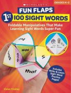 Fun Flaps: 1st 100 Sight Words: Foldable Manipulatives That Make Learning Sight Words Super-Fun di Violet Findley edito da SCHOLASTIC TEACHING RES