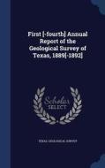 First [-fourth] Annual Report Of The Geological Survey Of Texas, 1889[-1892] edito da Sagwan Press