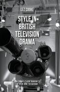 Style in British Television Drama di L. Cooke edito da Palgrave Macmillan