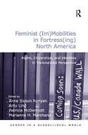Feminist (Im)Mobilities in Fortress(ing) North America di Asst Prof Amy Lind, Professor Marianne H. Marchand edito da Taylor & Francis Ltd