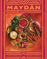Maydan: Home Cooking from the Middle East di Rose Previte edito da ABRAMS