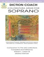 Diction Coach - G. Schirmer Opera Anthology (Coloratura Arias for Soprano): Coloratura Arias for Soprano [With 3 CDs] di UNKNOWN edito da HAL LEONARD PUB CO