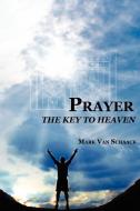 Prayer di Mark van Schaack edito da AuthorHouse
