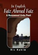 In English, Faiz Ahmed Faiz di Riz Rahim edito da Xlibris