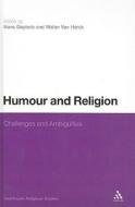 Humor and Religion: Challenges and Ambiguities edito da CONTINNUUM 3PL