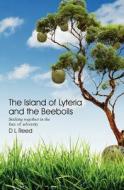 The Island of Lyteria and the Beebolls di D. L. Reed edito da Createspace