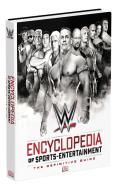 WWE Encyclopedia Of Sports Entertainment, 3rd Edition di Steve Pantaleo, Kevin Sullivan, Keith Greenberg edito da DK Publishing
