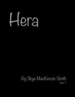 Hera, Part 7 di Skye Mackenzie-Smith edito da Outskirts Press