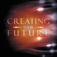 Creating Your Future di Leslie Brown edito da Xlibris