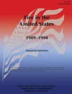 Fire in the United States, 1989-1998: Fa-216 di U. Federal Emergency Management Agency, U. S. Fire Administration, National Fire Data Center edito da Createspace