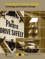 Commercial Vehicle Safety-Technology and Practice in Europe di Kate Hartman, U. S. De Federal Highway Administration, Bob Pritchard edito da Createspace